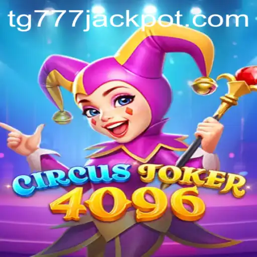 Discover the Thrills of CircusJoker4096: Unveiling the Exciting World Behind TG777